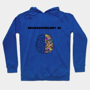 Neurodivergent AF Hoodie